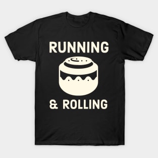 Cinnamon Roll Running and Rolling Pastry Chef T-Shirt